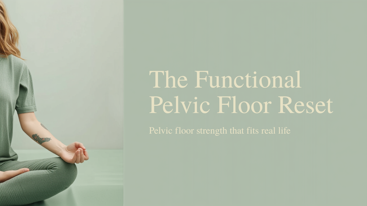 The Functional Pelvic Floor Reset guide cover, functional pelvic floor strength training